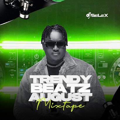 DJ Selex &#8211; TrendyBeatz August Mixtape 2023