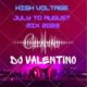 DJ Valentino - High Voltage July To August Mix