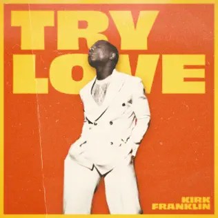 Kirk Franklin &#8211; Try Love