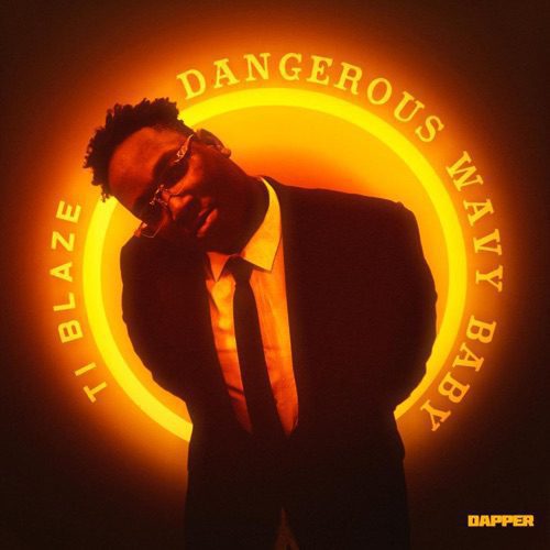 TI Blaze &#8211; Dangerous Wavy Baby EP