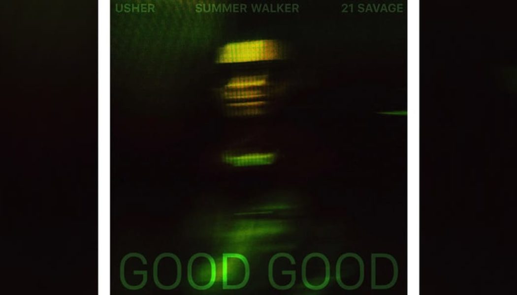 Usher Taps Summer Walker and 21 Savage For "Good Good"