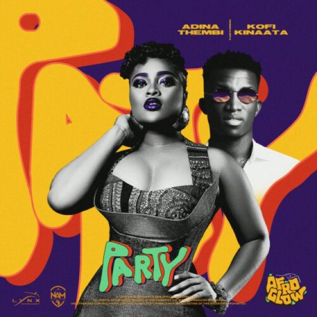 Adina Thembi ft Kofi Kinaata &#8211; Party