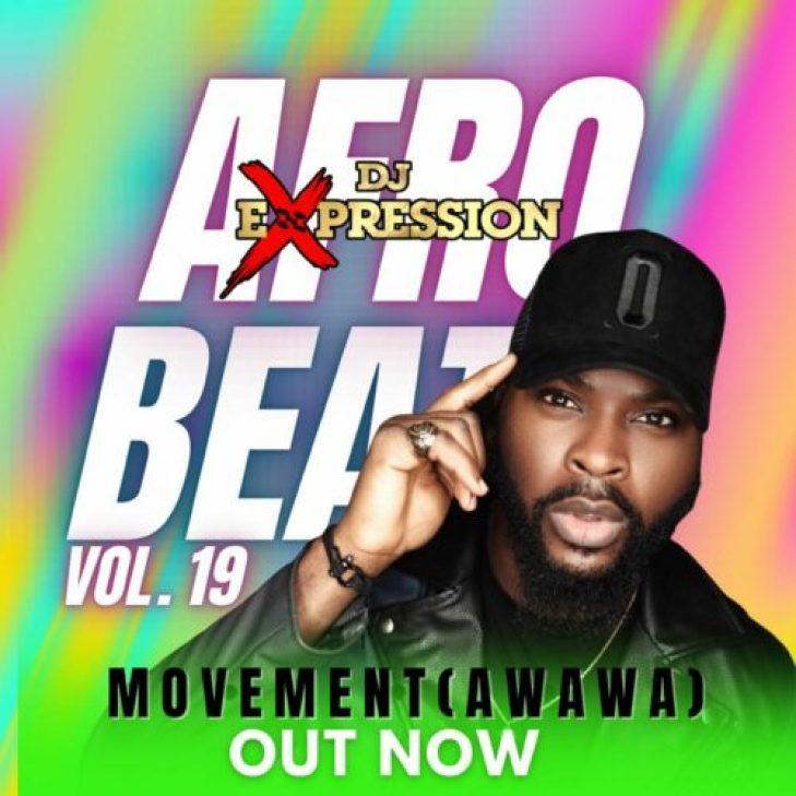 DJ Expression &#8211; Afrobeats Vol 19 (Movement) [Mixtape]