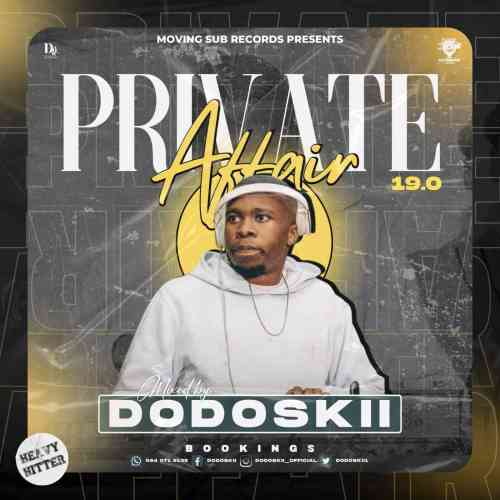 Dodoskii &#8211; Private Affair 19.0 Mix