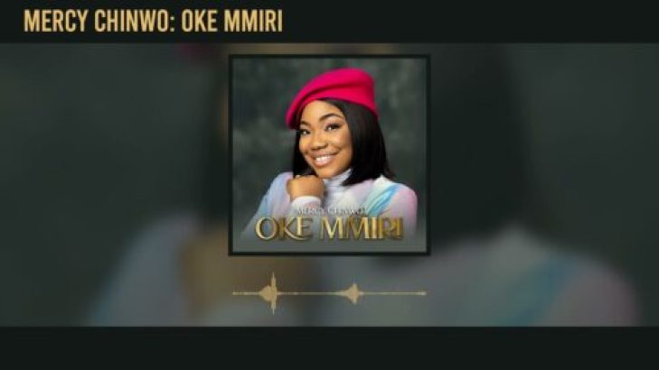 Mercy Chinwo &#8211; Oke Mmiri