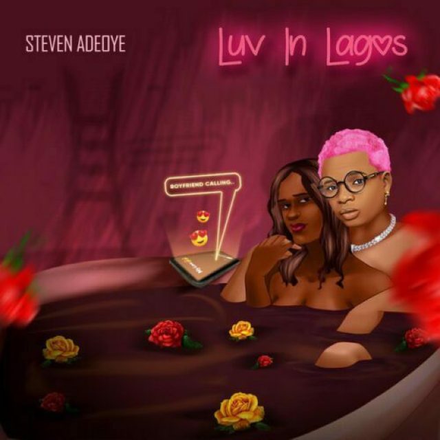 Steven Adeboye &#8211; Luv In Lagos