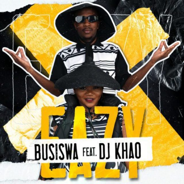 Busiswa ft DJ Khao &#8211; Eazy