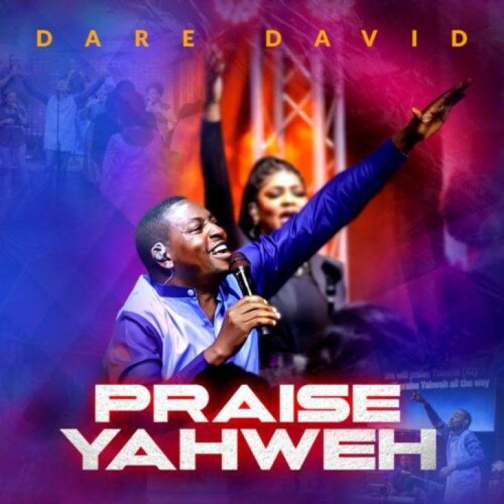 Dare David &#8211; Praise Yahweh