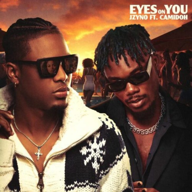 Jzyno &#8211; Eyes on You ft Camidoh