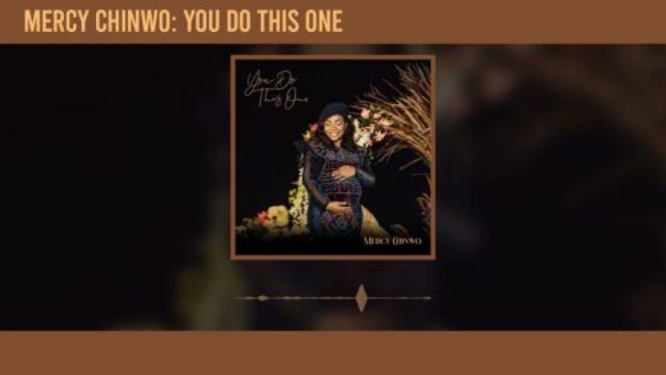 Mercy Chinwo &#8211; You Do This One