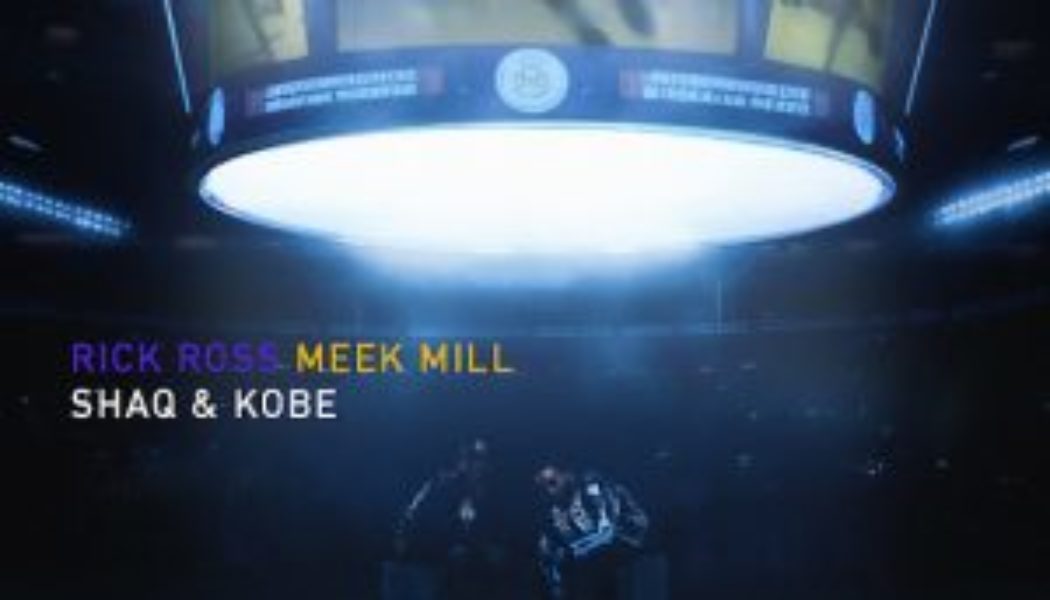 Rick Ross, Meek Mill - SHAQ & KOBE (Lyrics) (Mp3 Download) — NaijaTunez