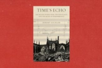 ‘Time’s Echo’ richly explores music and the history of the Holocaust