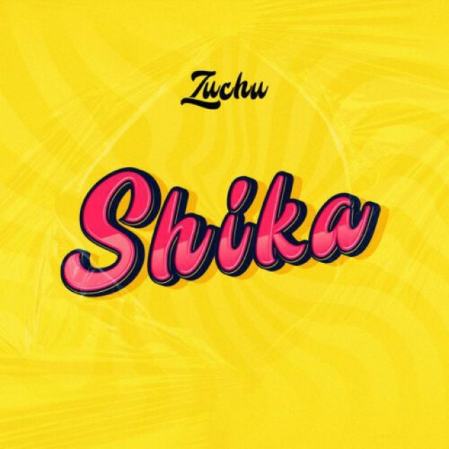 Zuchu &#8211; Shika