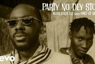 Adekunle Gold - Party No Dey Stop (Major League Djz and Omit ST Remix) ft Zinoleesky, Major League DJz & Omit ST