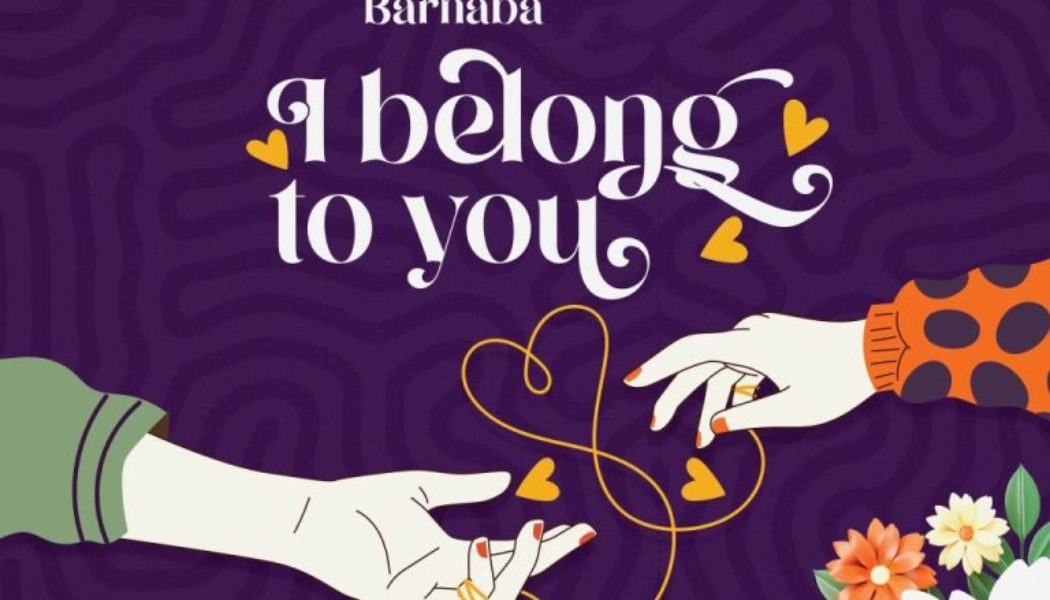 Barnaba – I Belong To You — NaijaTunez