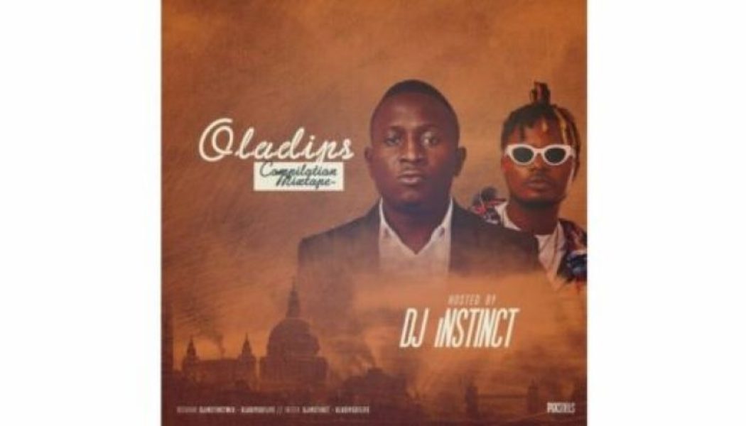 DJ Instinct - Best of Oladips Mix 2023 (Mixtape)