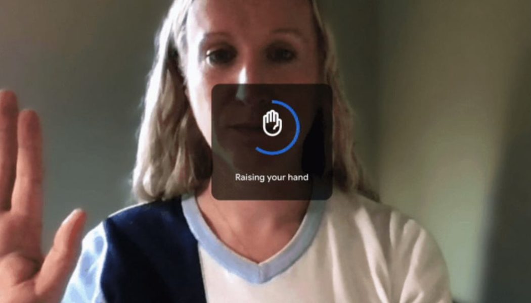 Google Meet Can Now Detect When You Raise Your Hand in Meetings