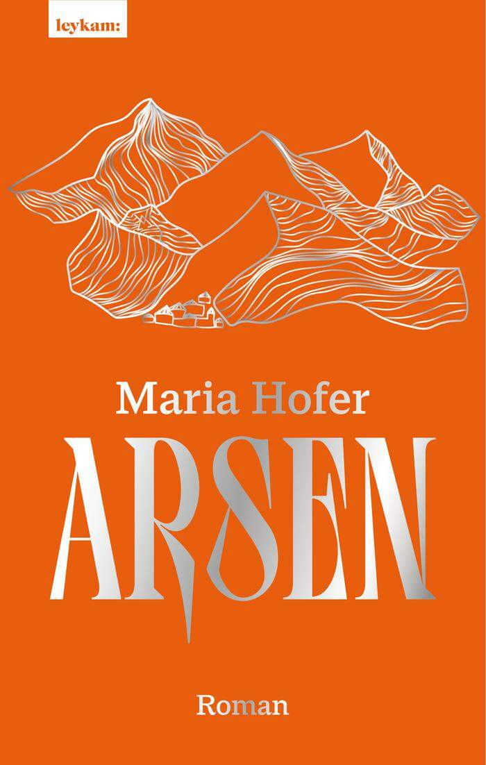 <strong>Maria Hofer. Arsen. </strong>Leykam Verlag. 266 Seiten, 24,50 Euro