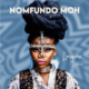 Nomfundo Moh – Sibaningi — NaijaTunez