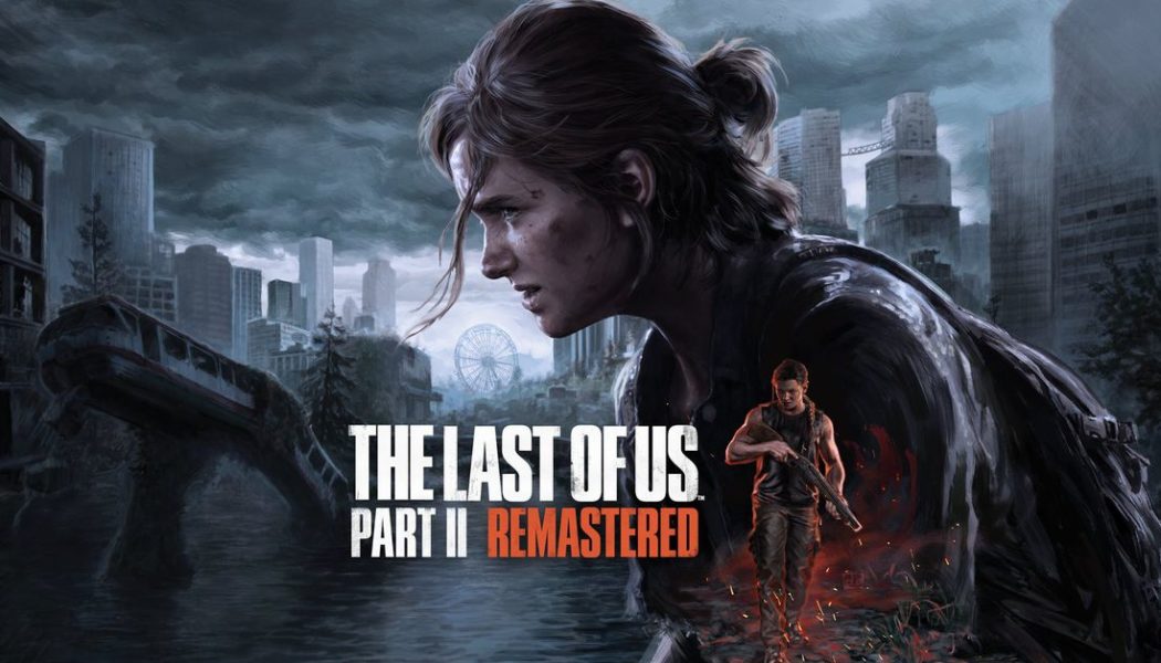 Sony announces The Last of Us Part II remaster for PS5