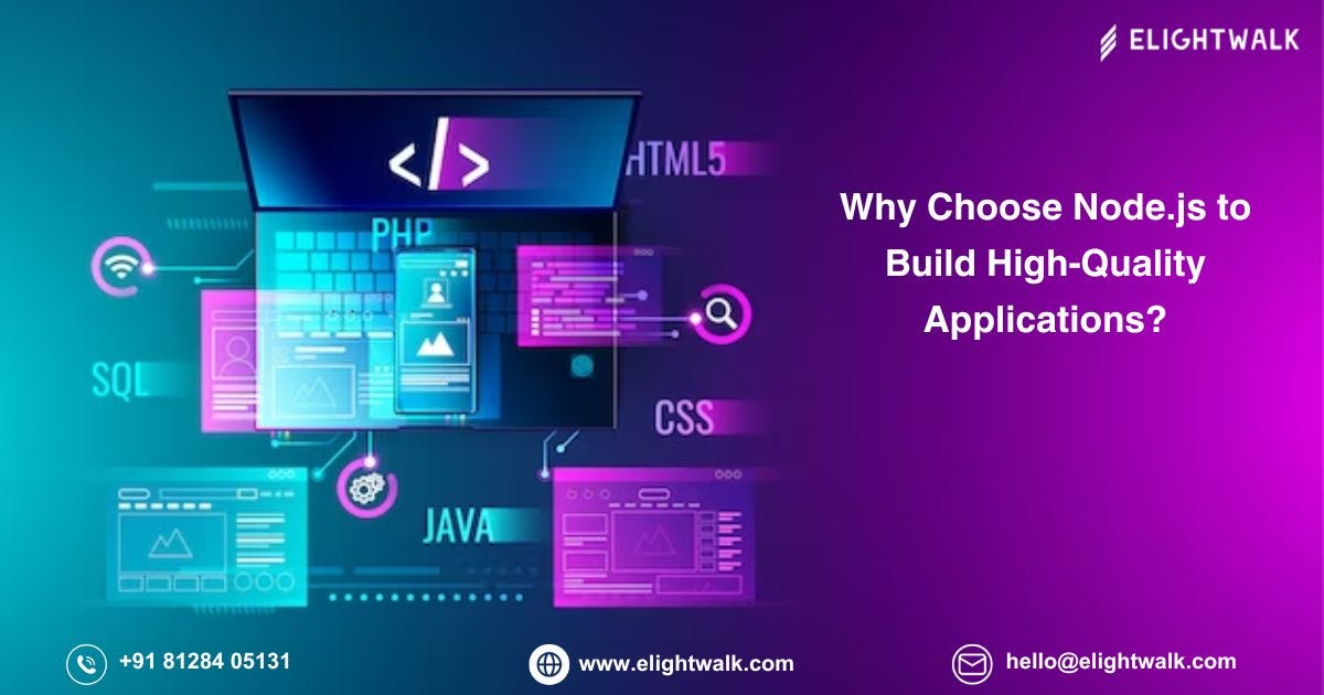 Why Choose Node.js to Build High-Quality Applications?