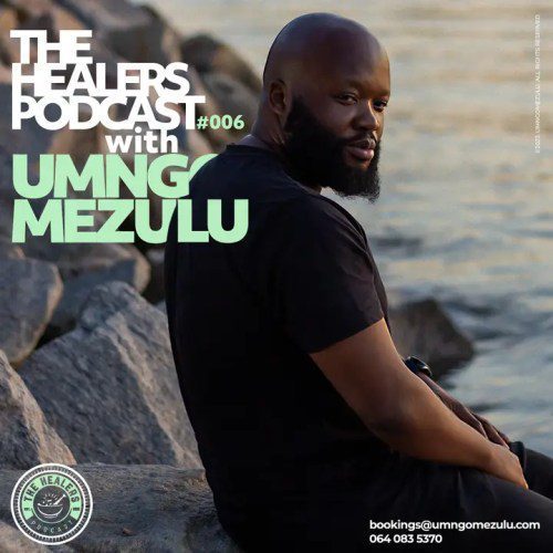 UMngomezulu - The Healers Podcast Show 006 Mix mp3 download