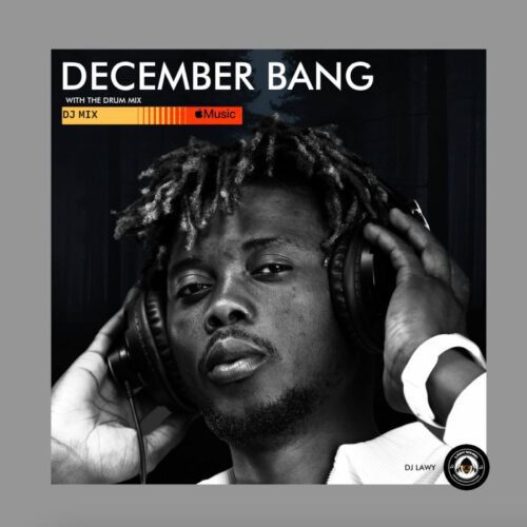 DJ Lawy &#8211; December Bang With The Drum Mix