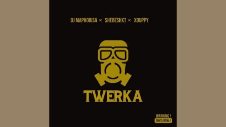 DJ Maphorisa - Twerka ft Shebeshxt & Xduppy mp3 download