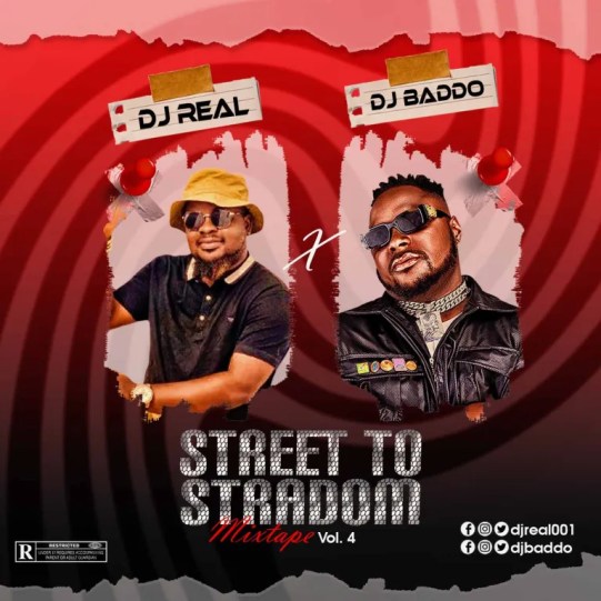 DJ Real x DJ Baddo &#8211; Street To Stardom Mix Vol 4