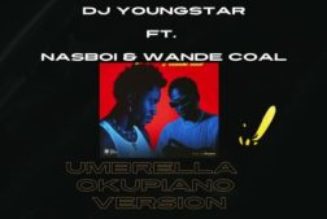 DJ Youngstar - Umbrella ft Nasboi & Wande Coal (Okupiano Version)