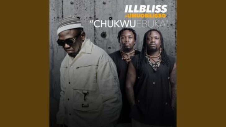 Illbliss - Chukwu Ebuka ft Umu Obiligbo mp3 download