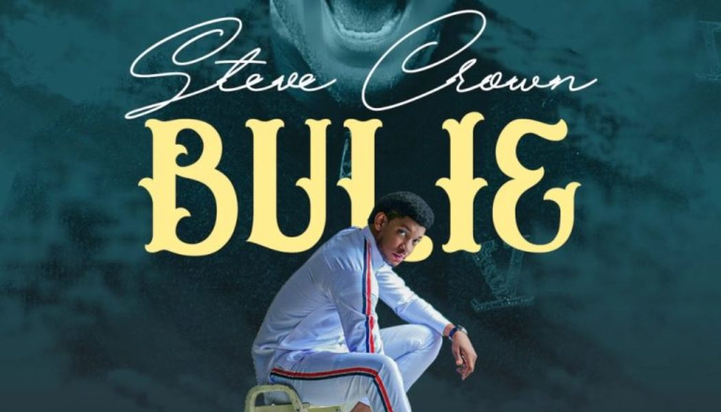 Steve Crown – Bulie (MP3 DOWNLOAD) — NaijaTunez