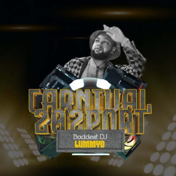 BaddestDJ LummyD - Carnival 202Port Mix mp3 download