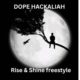 Dope Hackaliah – Rise & Shine Freestyle (MP3 DOWNLOAD) — NaijaTunez