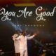 Femi Okunuga - You Are Good