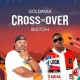 Goldmax – Cross Over ft. Bistoh (MP3 DOWNLOAD) — NaijaTunez