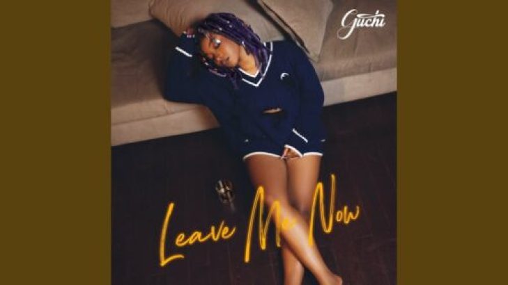 Guchi - Leave Me Now mp3 download