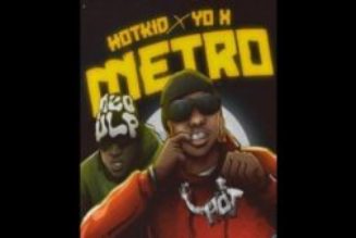 HotKid - Metro ft YO X