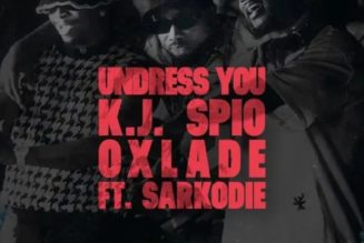 K.J Spio – Undress You Ft. Oxlade & Sarkodie (MP3 DOWNLOAD) — NaijaTunez