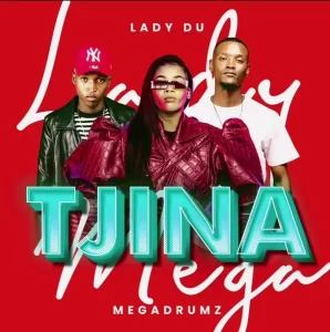 Megadrumz & Lady Du – Tjina