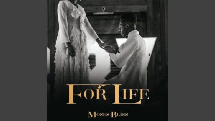 Moses Bliss - For Life mp3 download