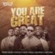 Moses Bliss – You Are Great Ft. Festizie, Chizie, Neeja, S.O.N Music & Ajay Asika (MP3 DOWNLOAD) — NaijaTunez