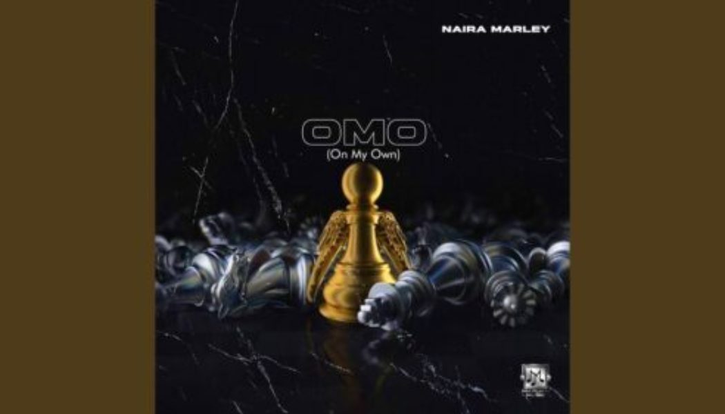 Naira Marley - OMO (On My Own)