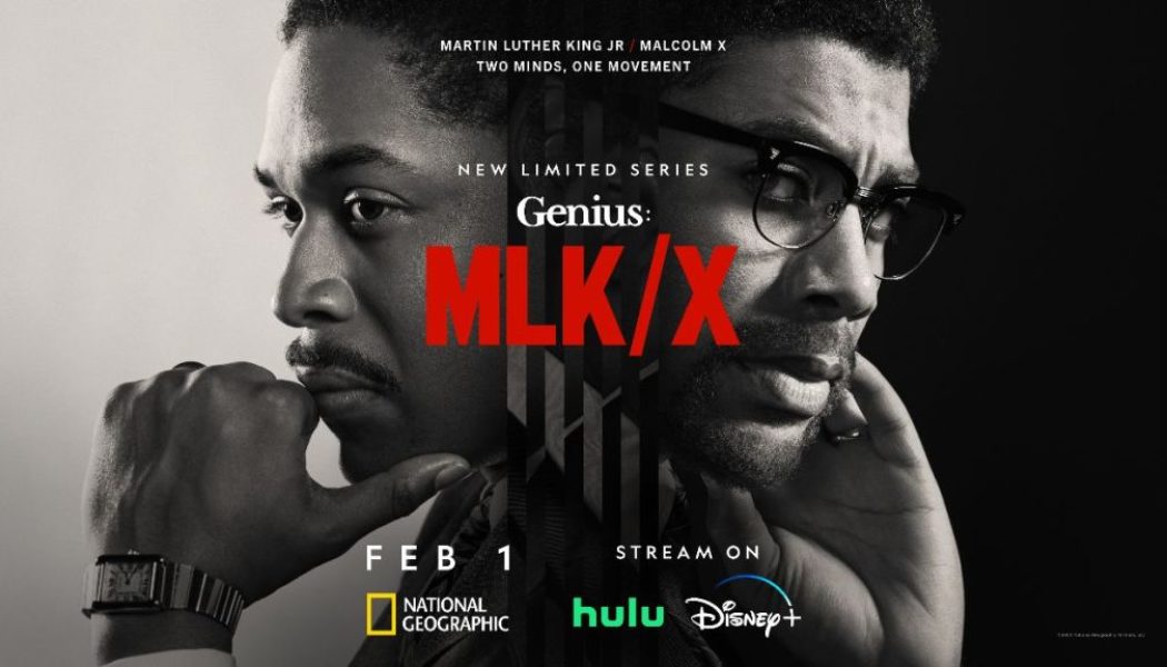 National Geographic Debuts Trailer For 'Genius: MLK/X'