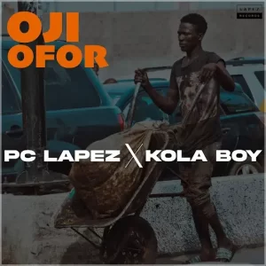 PC Lapez – Oji Ofor