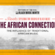 The African Connection: Unveiling the Vibrant Tapestry of Traditional African Music