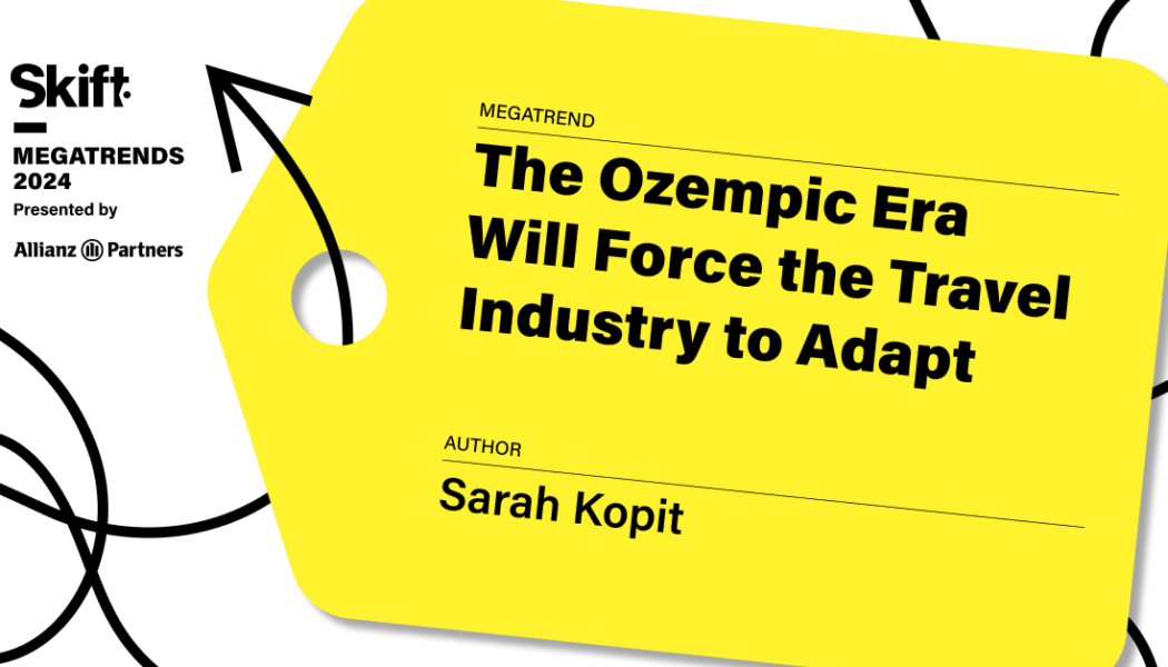 The Ozempic Era Will Force the Travel Industry to Adapt