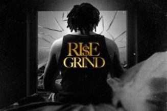 Yung Swiss – Rise & Grind (MP3 DOWNLOAD) — NaijaTunez