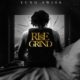 Yung Swiss – Rise & Grind (MP3 DOWNLOAD) — NaijaTunez