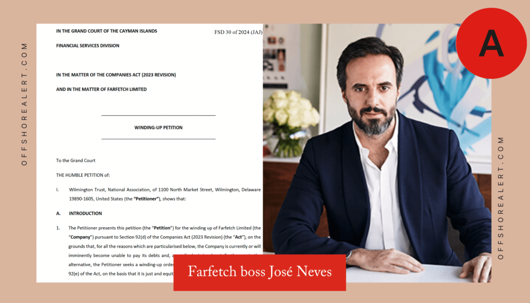 Creditor applies to wind up U.K. luxury fashion e-commerce firm Farfetch in Cayman over ‘$404M Debt’ - OffshoreAlert